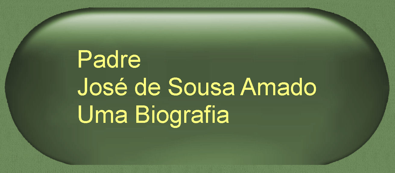 Padre Jos de Sousa Amado - Uma Biografia